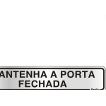 Placa Sinalizacao Aluminio 05X25 ''Manter Porta Fechada'' 100Cl