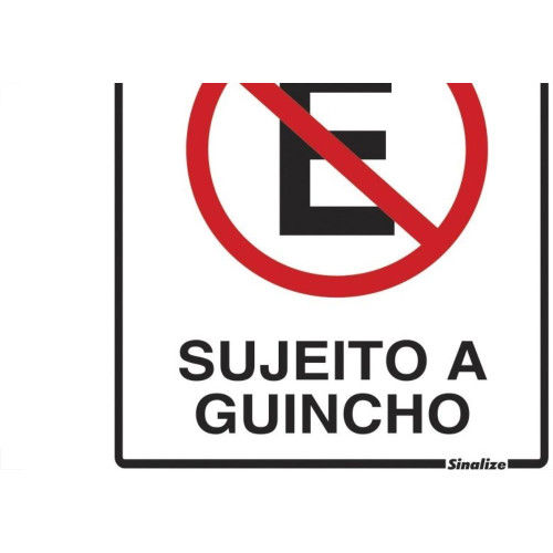 Placa Sinalizacao Poliestireno 20X30 ''Proibido Estacionar Sujeito A Guincho''  250By
