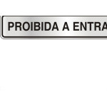Placa Sinalizacao Aluminio 05X25 ''Proibido Entrada'' 100Ay