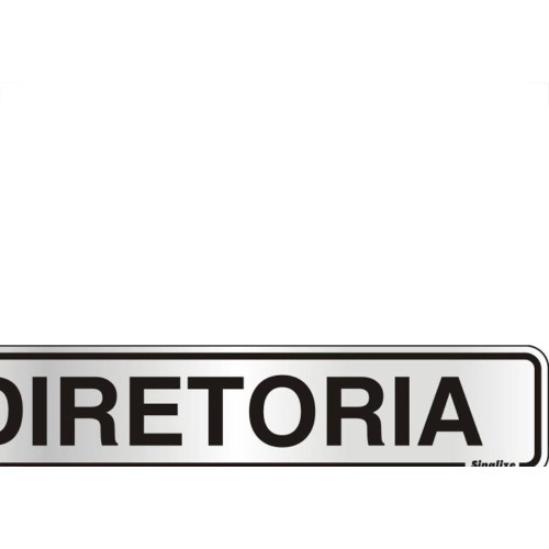 Placa Sinalizacao Aluminio 05X25 ''Diretoria'' 100Ab