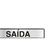 Placa Sinalizacao Aluminio 05X25 ''Saida'' 100Ak