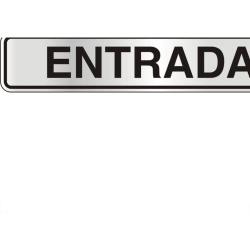 Placa Sinalizacao Aluminio 05X25 ''Entrada'' 100Al