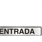 Placa Sinalizacao Aluminio 05X25 ''Entrada'' 100Al