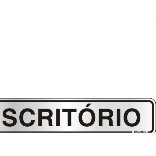 Placa Sinalizacao Aluminio 05X25 ''Escritorio'' 100Aw