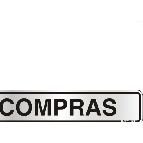 Placa Sinalizacao Aluminio 05X25 ''Compras'' 100Cj