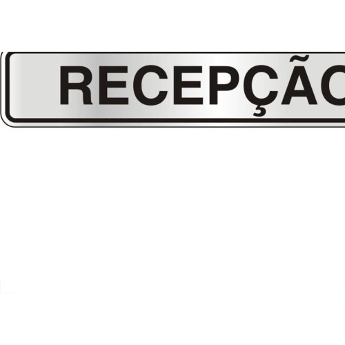 Placa Sinalizacao Aluminio 05X25 ''Recepcao'' 100Ck
