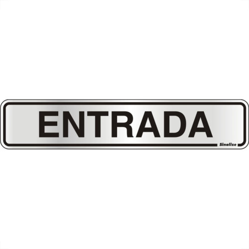 Placa Sinalizacao Aluminio 05X25 ''Entrada'' 100Al